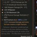 2GA Spine of Tathamet (108/120) GA Willpower/GA Maximum Life/141 weapon dmg 7% phys dmg multiplier
