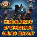 ✅Build  Mirror Arrow of Bombarding Clones Servant - End Game Setup + Currency - [Phrecia SC]