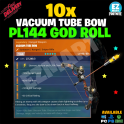 10x Vacuum Tube Bow (Nature) PL144 God Rolled Max Perks- [PC|PS4/PS5|Xbox One/Series X|S] Fast Deliv