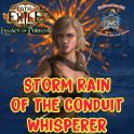 ✅Build Storm Rain of the Conduit Whisperer - End Game Setup + Currency - [Phrecia SC]