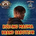 Rolling Magma Brand Saboteur - End Game Setup + Currency | PoE: Mercenaries of Trarthus