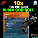 10x The Potshot (Physical) PL144 God Rolled Max Perks - [PC|PS4/PS5|Xbox One/Series X|S] Fast Delive