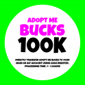 Adopt Me Bucks - 100K