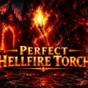 x1 Perfect Hellfire Torch Perfect Torch Perfect | BIS Hellfire Torch BIS Torch BIS | Any Class