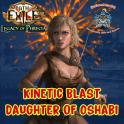 ✅Build Kinetic Blast Daughter of Oshabi - End Game Setup + Currency - [Phrecia SC]
