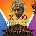 ⚜UBERPACK: 300 Divine Orbs  ⭐ Return of the Ancients ⭐ Instant ⚜