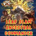 ✅Build Leap Slam  Ancestral Commander - End Game Setup + Currency - [Phrecia SC]
