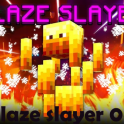 Blaze Slayer Carry 0-7