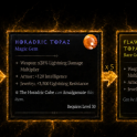 1x Any Horadric Gem Choose from Amethyst, Diamond, Emerald, Ruby, Sapphire, Skull, or Topaz